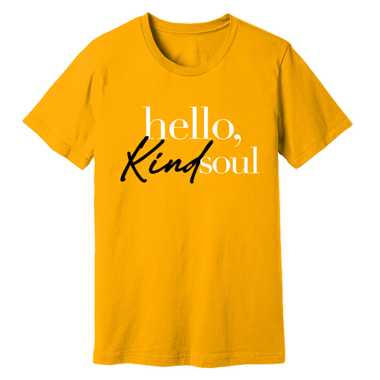 Hello, Kind Soul Unisex Tee - Gold