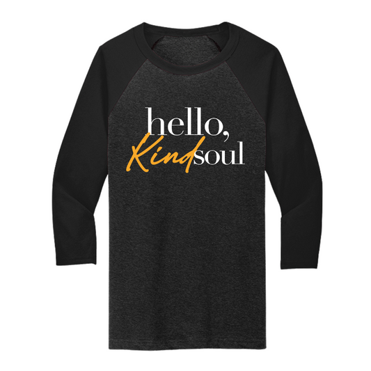 Hello, Kind Soul - Baseball Tee